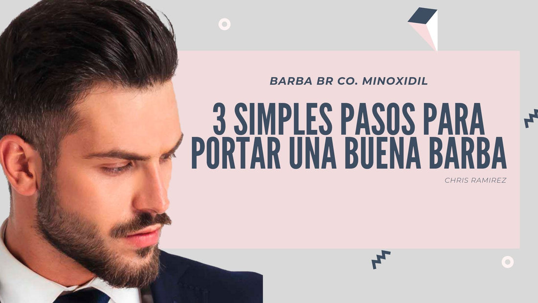 3 simples pasos para portar una buena barba